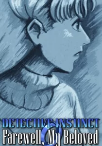 Detective Instinct: Farewell, My Beloved 