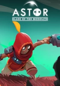 Astor: Blade of the Monolith 