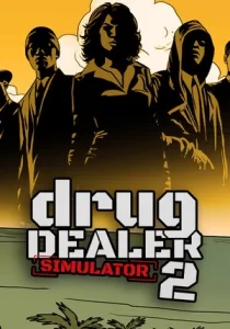 Drug Dealer Simulator 2 