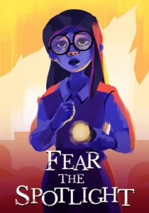 Fear the Spotlight