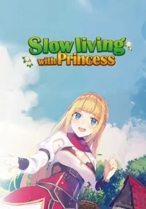 Slow living with Princess