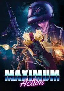 MAXIMUM Action