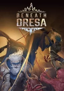 Beneath Oresa