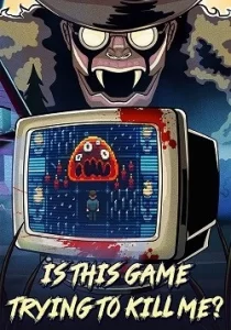 Is this Game Trying to Kill Me? 