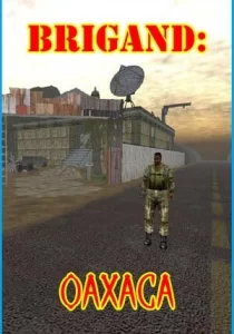 Brigand: Oaxaca