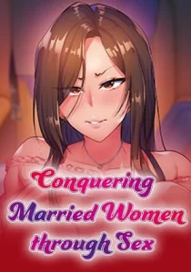 Conquering Married Women through Sex