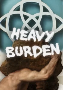 Heavy Burden