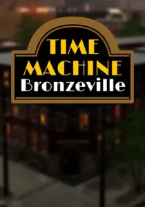 Time Machine Bronzeville