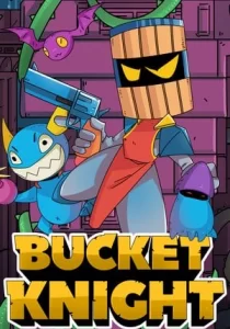 Bucket Knight