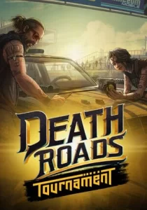Death Roads: Tournament