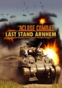 Close Combat: Last Stand Arnhem