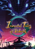Immortal Tales of Rebirth