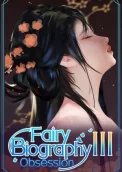 Fairy Biography3: Obsession