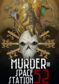 Murder On Space Station 52 