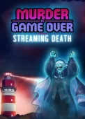 Murder Is Game Over: Streaming Death 