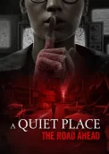 A Quiet Place: The Road Ahead 