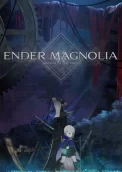 ENDER MAGNOLIA: Bloom in the mist