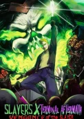 Slayers X: Terminal Aftermath: Vengance of the Slayer