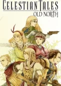 Celestian Tales: Old North