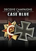 Decisive Campaigns: Case Blue