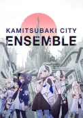 KAMITSUBAKI CITY ENSEMBLE 