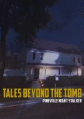 Tales Beyond The Tomb - Pineville Night Stalker 