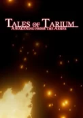 Tales of Tarium: Awakening from the Ashes