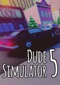 Dude Simulator 5