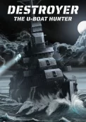 Destroyer: The U-Boat Hunter