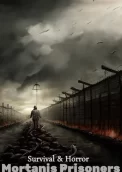 Survival and Horror: Mortanis Prisoners 1