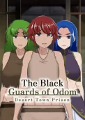 The Black Guards of Odom - Desert Town Prison 