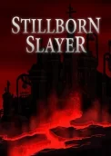 Stillborn Slayer