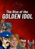 The Rise of the Golden Idol 