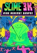 Slime 3K: Rise Against Despot 