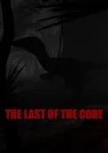 The Last Of The Core