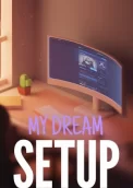 My Dream Setup