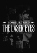 Lorelei and the Laser Eyes 