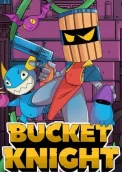 Bucket Knight