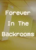 Forever In The Backrooms